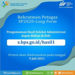 PENGUMUMAN HASIL SELEKSI ADMINISTRASI REKRUTMEN PETUGAS SENSUS PENDUDUK 2020 LONG FORM (SP2020-LF)