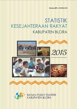 Statistik Kesejahteraan Rakyat Kabupaten Blora 2015