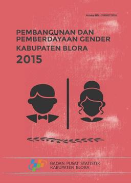 Pembangunan Dan Pemberdayaan Gender Kabupaten Blora 2015