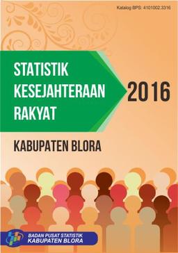 Statistik Kesejahteraan Rakyat Kabupaten Blora 2016