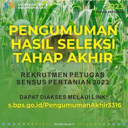 PENGUMUMAN HASIL SELEKSI TAHAP AKHIR REKRUTMEN PETUGAS SENSUS PERTANIAN 2023 (ST2023)